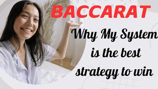 Baccarat WHY MY SYSTEM IS THE BEST STRATEGY [upl. by Euridice]