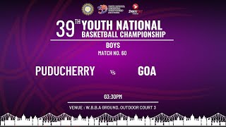 M60 PUDUCHERRY VS GOA BOYS 39TH YOUTH NATIONAL BASKETBALL CHAMPIONSHIP KOLKATA [upl. by Sidoeht25]