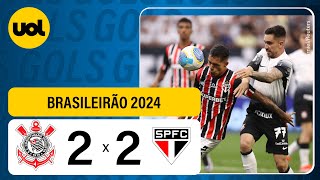 CORINTHIANS 2 X 2 SÃO PAULO  CAMPEONATO BRASILEIRO 2024 VEJA OS GOLS [upl. by Ethel]