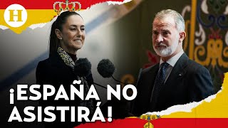 ¡Por “excluir” al rey Felipe VI España rechaza ir a toma de protesta de Claudia Sheinbaum [upl. by Cha]