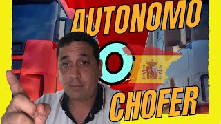 🚛Autonomo o Chofer de CAMION en España 🇪🇸Que conviene mas  Mi Experiencia [upl. by Esil267]