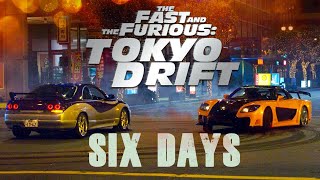 Tokyo Drift  Six Days lyrics Edit [upl. by Bedad97]