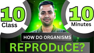 How do Organisms Reproduce Class 10 1 Shot [upl. by Ullman]