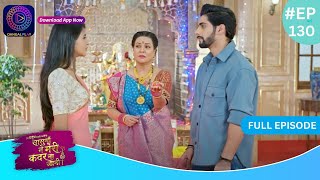 Har Bahu Ki Yahi Kahani Sasumaa Ne Meri Kadar Na Jaani 21 March 2024  Full Episode 130  Dangal TV [upl. by Anivla]