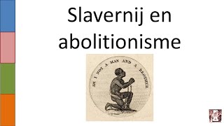 7 Slavernij en abolitionisme [upl. by Ready4]