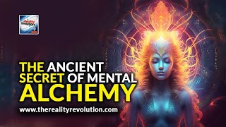 The Ancient Secret Of Mental Alchemy [upl. by Daney]