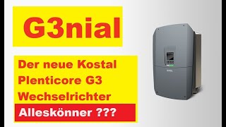 G3nial  der neue Kostal Plenticore Wechselrichter G3 SML [upl. by Reffinej391]