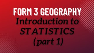 FORM 3 GEOGRAPHY Introduction to STATISTICS part 1teacherd [upl. by Eihcir]