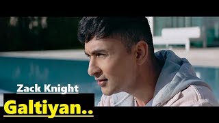 Zack Knight Galtiyan  Full Song Lyrics  New Song 2017 [upl. by Nelle349]