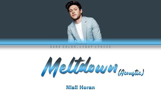 Niall Horan Meltdown Acoustic Lyrics Color Coded ENGESP [upl. by Anirtik]