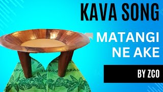 Kava Song Matangi Ne Ake by ZCO Tonga [upl. by Tybald]