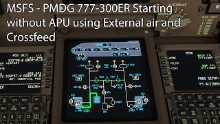 MSFS  PMDG 777300ER Starting without APU using External air and Crossfeed [upl. by Arney]