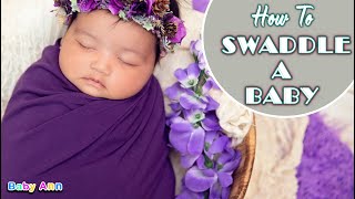 How to Swaddle a Newborn StepbyStep Guide  How to Swaddle a Baby  Swaddling Guide [upl. by Poole]