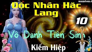 Độc Nhãn Hắc Lang ― Phần 1016 ― Vô Danh Tiên Sinh ― Kiếm Hiệp ― Sách Nói ― Sách Audio ― Truyện Audi [upl. by Hawley]