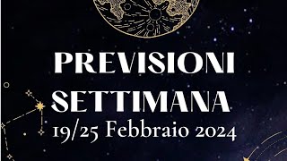 💗🍀🔮Previsioni settimana 1925 Febbraio 2024 🔮🍀💗⭐ [upl. by Aneek]