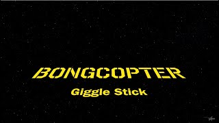 Bongcopter  Giggle Stick A SciFi Story 2016 4K [upl. by Agustin574]