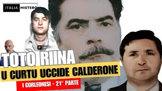 Riina U Curtu elimina Calderone I Corleonesi  21° parte [upl. by Merlina]