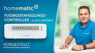 Homematic IP  Fußbodenheizungscontroller – 12fach motorisch [upl. by Eimmak109]