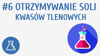 Otrzymywanie soli kwasów tlenowych 6  Sole [upl. by Nafets]