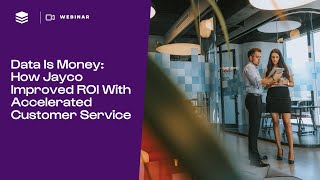 Data Is Money How Jayco Improved ROI With Accelerated Customer Service  SugarCRM Webinars [upl. by Ahola]