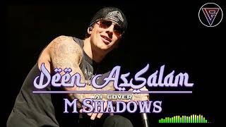 M shadows deen assalam [upl. by Olvan]