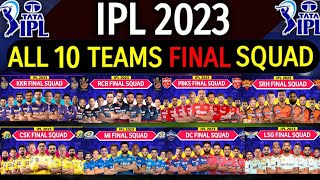 IPL 2023  All Team Final Squad  IPL 2023 All 10 Teams Players List RCBCSKMIDCPBKSKKRGTSRH [upl. by Sigsmond]