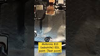 Motorola E13 sabahlite EDL point Test point [upl. by Iphigenia]