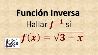 Inversa de una función radical  La Prof Lina M3 [upl. by Anaeli]