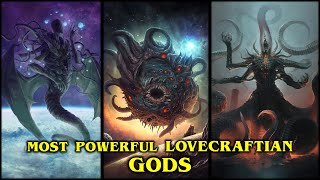 10 Most Powerful Lovecraftian OUTER GODS [upl. by Nnylireg]