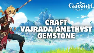 How to Craft Vajrada Amethyst Gemstone in Genshin Impact 2024 [upl. by Litnahc320]