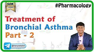 Treatment of Bronchial Asthma  Part 2  pharmacology [upl. by Nakah]