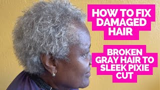 How to fix damaged hair from broken gray hair to sleek pixie Her Hair Transformation After Breakage [upl. by Intisar]