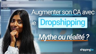 Augmenter son chiffre d’affaires rapidement avec le Dropshipping  Mythe ou Réalité  Fournisseurs [upl. by Eneri]