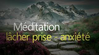 Méditation Guidée  Sélever  Lâcherprise pour se libérer  Anxiété Dépression et Stress [upl. by Copland]