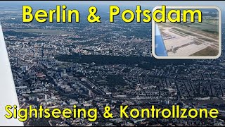 Rundflug Berlin amp Potsdam ✈ Funken auf Englisch in der Kontrollzone [upl. by Sharpe]