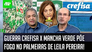 quotISSO É PÉSSIMO UM DESSERVIÇO E a Leila agoraquot GUERRA Crefisa x Mancha Verde ESQUENTA Palmeiras [upl. by Uohk]