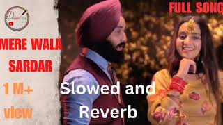 Mere wala sardar slowedReverdред jugraj sandhuред Punjabi songред Full songред youtube trending [upl. by Brine453]