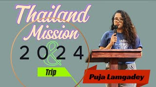 THAILAND MISSION AND TRIP 2024PUJA LAMGADEY [upl. by Aehtela]