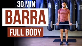 Rutina FULL BODY con barra 🔥 los mejores ejercicios con barra de pesas en casa 30 Minutos [upl. by Ientirb]