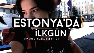 Erasmus Günlükleri 1 Estonyada İlk Gün [upl. by Anirb]