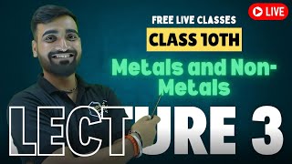 Metal and NonMetal Live Lecture 3  NCERT Class 10th for Boards [upl. by Lerraf995]