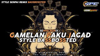 DJ GAMELAN PAKU JAGAD BASSBOSSTED TERBARU  Senpai Remix  2023 [upl. by Ymmas]