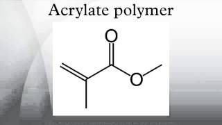 Acrylate polymer [upl. by Margaux550]