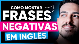 Como montar frases negativas em inglês [upl. by Divod]