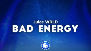 Juice WRLD  Bad Energy Clean  Lyrics [upl. by Duong]