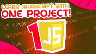 Learn JavaScript With This ONE Project [upl. by Amo]