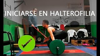 Claves para INICIARSE en HALTEROFILIA 🏋  Como Empezar halterofilia con motivación 【2020】 [upl. by Lamar]