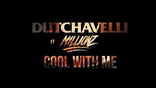 Dutchavelli  Cool With Me feat M1llionz [upl. by Congdon]