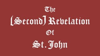 The Second Revelation of St John [upl. by Lynch]