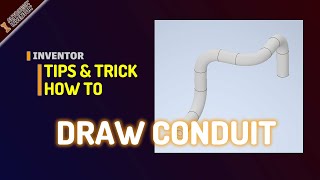 Inventor How To Draw Conduit [upl. by Einnor772]